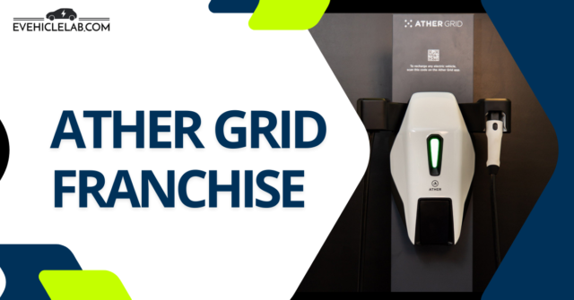 Ather Grid Franchise: Process, Cost & Profit